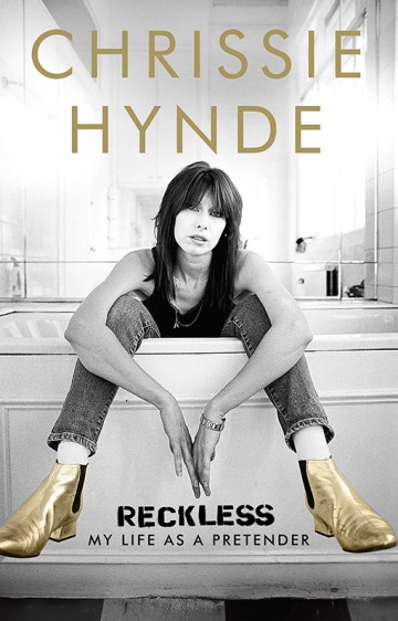 SPILL BOOKS: CHRISSY HYNDE – RECKLESS: MY LIFE AS A PRETENDER