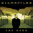SPILL ALBUM REVIEW: DISMANTLED – THE HERO EP Dismantled
