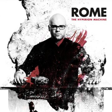 SPILL ALBUM REVIEW: ROME – THE HYPERION MACHINE Rome