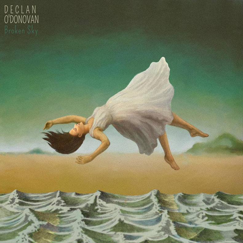 SPILL ALBUM PREMIERE: DECLAN O’DONOVAN – BROKEN SKY Declan O'Donovan