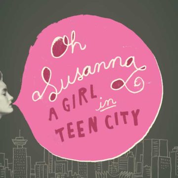 SPILL ALBUM REVIEW: OH SUSANNA – A GIRL IN TEEN CITY Oh Susanna
