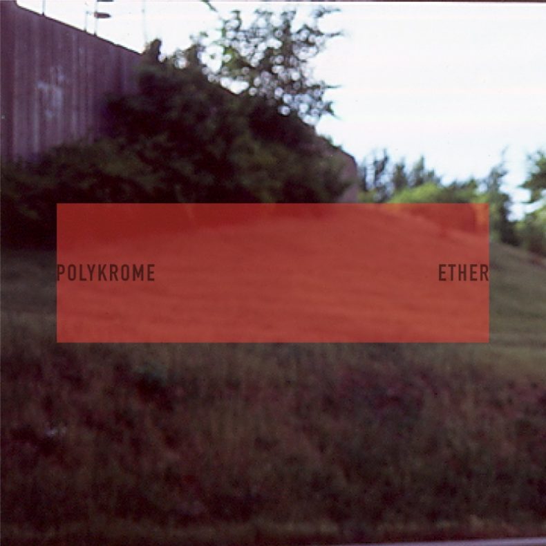 Spill Track Of The Day Polykrome Ether The Spill Magazine