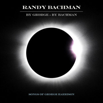 SPILL ALBUM REVIEW: RANDY BACHMAN – BY GEORGE BY BACHMAN