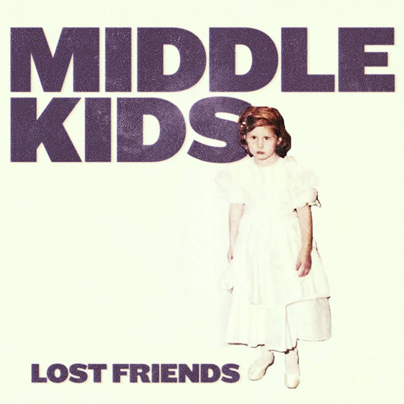 SPILL NEW MUSIC: MIDDLE KIDS SHARE NEW SONG “ON MY KNEES” | ‘LOST FRIENDS’ OUT MAY 4th ON DOMINO RECORDS Middle Kids