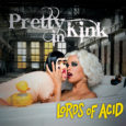SPILL ALBUM REVIEW: LORDS OF ACID – PRETTY IN KINK Lords Of Acid