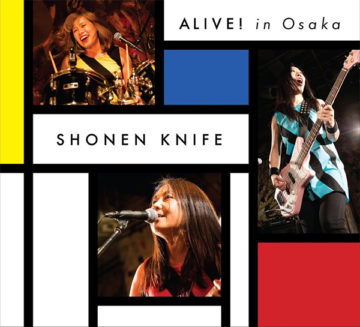 SPILL ALBUM REVIEW: SHONEN KNIFE – ALIVE! IN OSAKA Shonen Knife