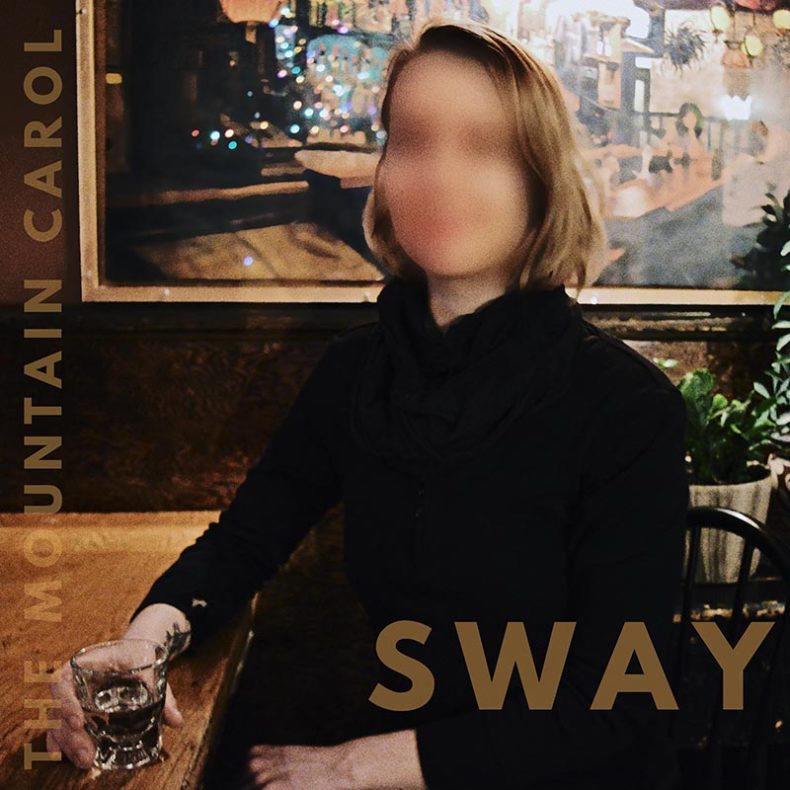 SPILL VIDEO PREMIERE: THE MOUNTAIN CAROL – “SWAY” The Mountain Carol