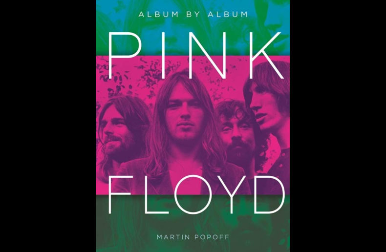 SPILL BOOK REVIEW: MARTIN POPOFF – PINK FLOYD: ALBUM BY ALBUM Pink Floyd