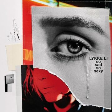 SPILL ALBUM REVIEW: LYKKE LI – SO SAD SO SEXY
