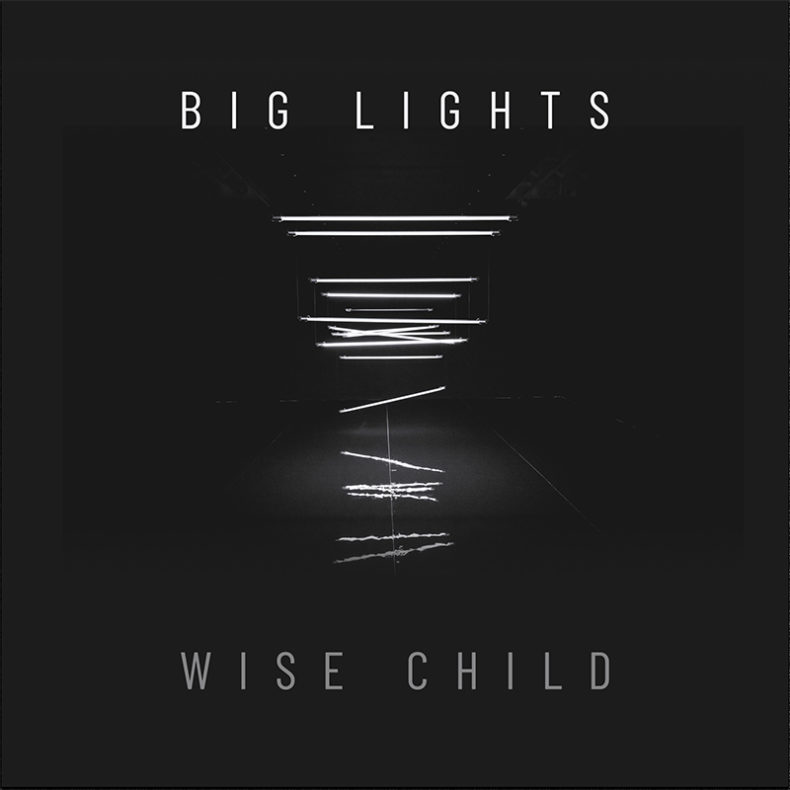 SPILL MUSIC PREMIERE: WISE CHILD – “BIG LIGHTS” Wise Child