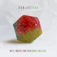 SPILL ALBUM REVIEW: SUBJECTIVE (GOLDIE & JAMES DAVIDSON) – ACT ONE: MUSIC FOR INANIMATE OBJECTS Subjective