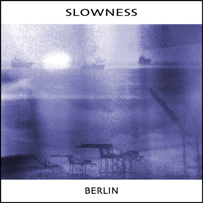 SPILL VIDEO PREMIERE: SLOWNESS – “BERLIN” Slowness