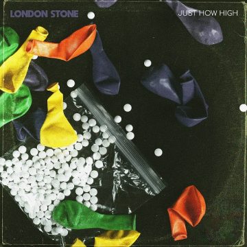 SPILL ALBUM REVIEW: LONDON STONE – JUST HOW HIGH