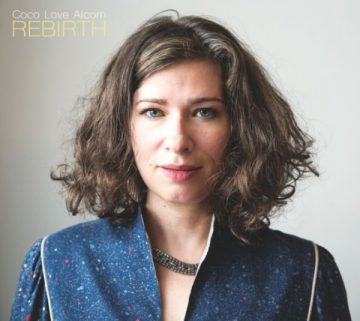 SPILL ALBUM REVIEW: COCO LOVE ALCORN – REBIRTH Coco Love Alcorn