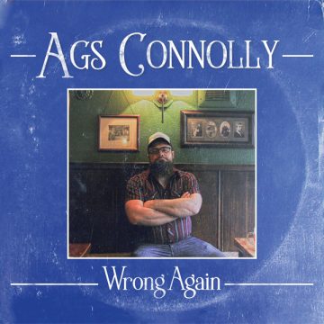 SPILL ALBUM REVIEW: AGS CONNOLLY – WRONG AGAIN Ags Connolly