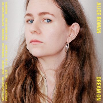 SPILL ALBUM REVIEW: ALICE BOMAN – DREAM ON Alice Boman