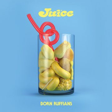 SPILL ALBUM REVIEW: BORN RUFFIANS – JUICE Born Ruffians