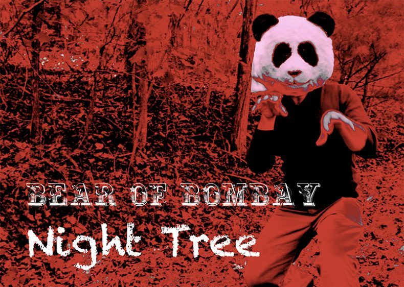 SPILL VIDEO PREMIERE: BEAR OF BOMBAY – “NIGHT TREE” Bear Of Bombay