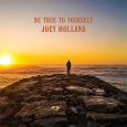 SPILL ALBUM REVIEW: JOEY MOLLAND – BE TRUE TO YOURSELF Joey Molland