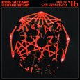 SPILL ALBUM REVIEW: KING GIZZARD & THE LIZARD WIZARD – LIVE IN SAN FRANCISCO ’16 King Gizzard & The Lizard Wizard
