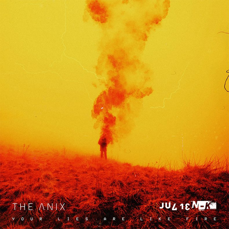 SPILL NEW MUSIC: THE ANIX + JULIEN-K – “YOUR LIES ARE LIKE FIRE” The Anix + Julien-K