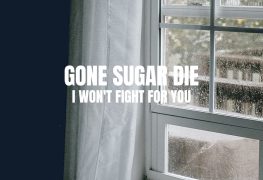 Gone Sugar Die