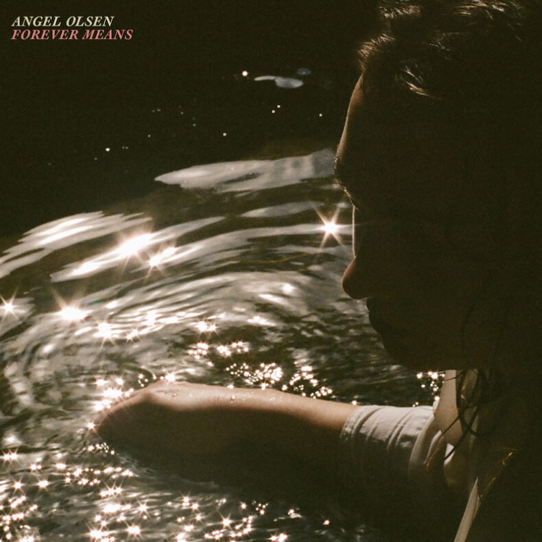 SPILL NEWS: ANGEL OLSEN ANNOUNCES NEW EP ‘FOREVER MEANS’ VIA JAGJAGUWAR Angel Olsen