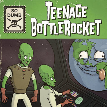 Teenage Bottlerocket