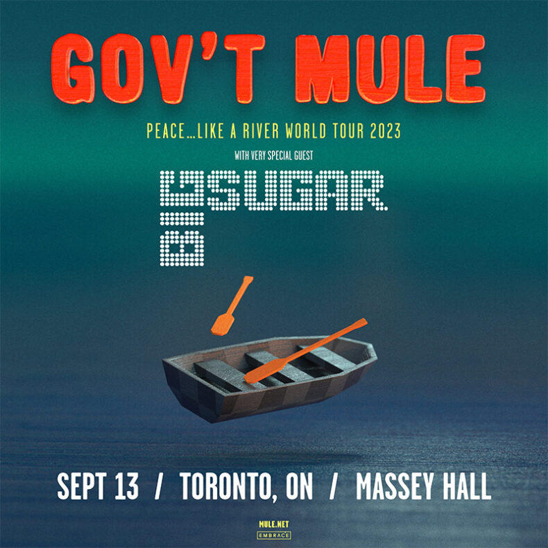 SPILL NEWS: GOV’T MULE LAUNCHES PEACE…LIKE A RIVER WORLD TOUR IN NORTH AMERICA TONIGHT AT TORONTO’S LEGENDARY MASSEY HALL Gov't Mule