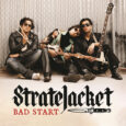 SPILL ALBUM REVIEW: STRATEJACKET – BAD START StrateJacket