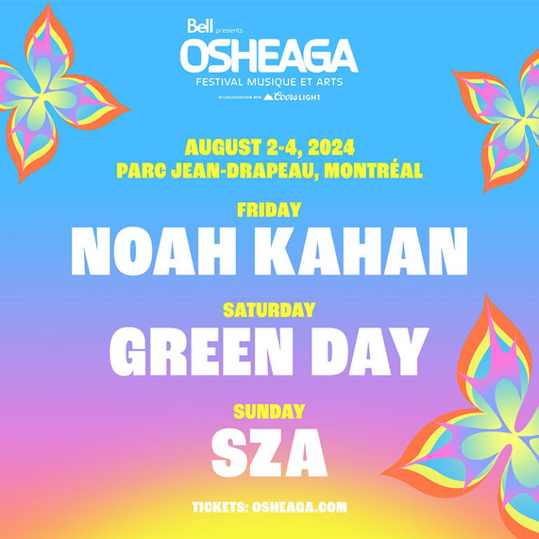 SPILL NEWS OSHEAGA 2024 REVEALS FESTIVAL HEADLINERS NOAH KAHAN, GREEN