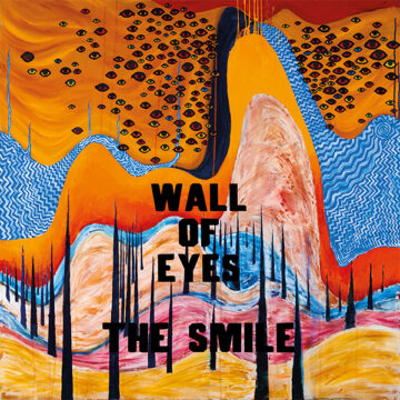 SPILL ALBUM REVIEW: THE SMILE - WALL OF EYES - The Spill Magazine