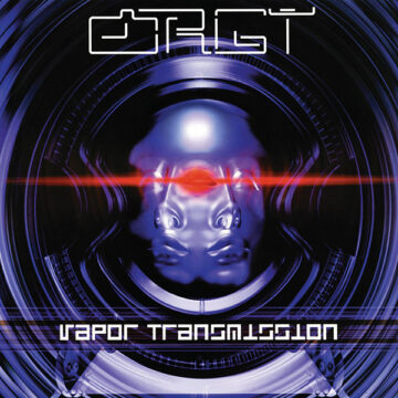 SPILL ALBUM REVIEW: ORGY – VAPOR TRANSMISSION Orgy