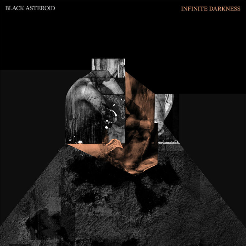 SPILL NEW MUSIC: BLACK ASTEROID TO RELEASE SOPHOMORE ALBUM ‘INFINITE DARKNESS’ ON MAY 3 VIA ARTOFFACT RECORDS