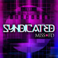 SPILL NEW MUSIC: “SYNDICATED” NEW CYBER-INDUSTRIAL SINGLE BY MISS FD Miss FD