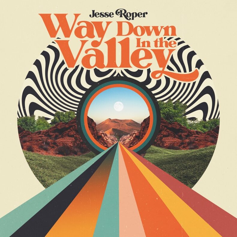 SPILL NEW MUSIC: JESSE ROPER – “WAY DOWN IN THE VALLEY”