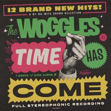 SPILL ALBUM REVIEW: THE WOGGLES – TIME HAS COME The Woggles