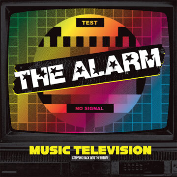 SPILL ALBUM REVIEW: THE ALARM – MUSIC TELEVISION The Alarm