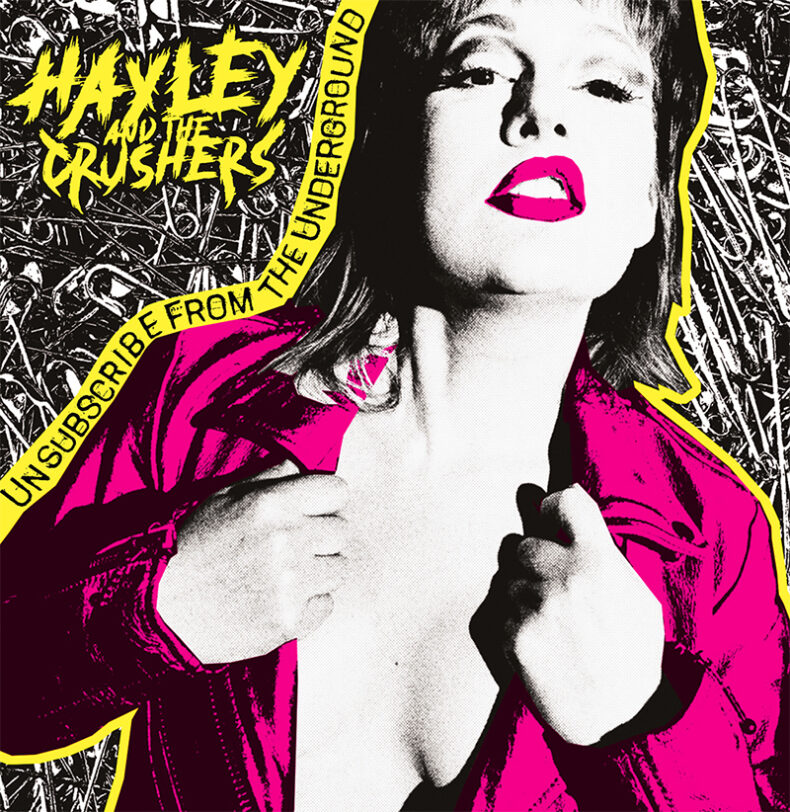 SPILL NEW MUSIC: POOLSIDE GLITTER PUNKS HAYLEY AND THE CRUSHERS RELEASE ‘UNSUBSCRIBE FROM THE UNDERGROUND’ EP | VIDEO FOR “LET GO” OUT NOW Haley And The Crushers