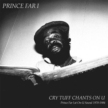 SPILL ALBUM REVIEW: PRINCE FAR I – CRY TUFF CHANTS ON U Prince Far I
