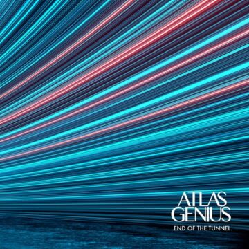 SPILL ALBUM REVIEW: ATLAS GENIUS – END OF THE TUNNEL Atlas Genius