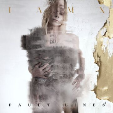 SPILL ALBUM REVIEW: IAMX – FAULT LINES² IAMX