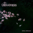 SPILL NEWS: UNTO OTHERS ANNOUNCE NORTH AMERICAN TOUR | NEW LP ‘NEVER, NEVERLAND’ OUT NOW ON CENTURY MEDIA Unto Others