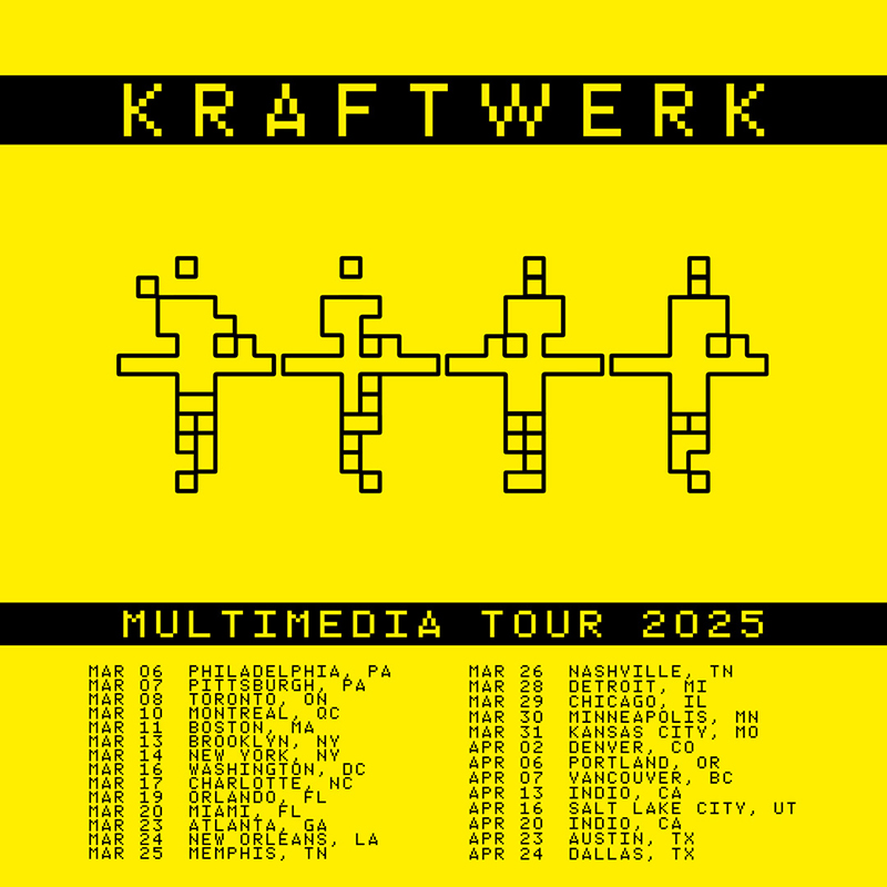 SPILL NEWS KRAFTWERK ANNOUNCE NORTH AMERICAN 'MULTIMEDIA TOUR 2025