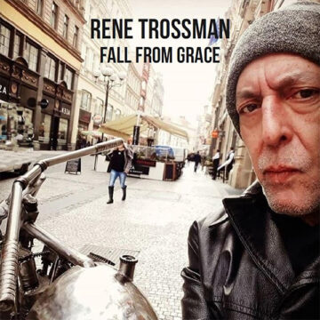 SPILL ALBUM REVIEW: RENE TROSSMAN – FALL FROM GRACE