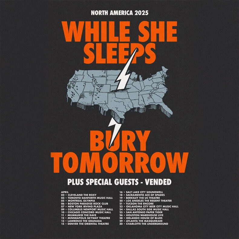 SPILL NEWS: WHILE SHE SLEEPS ANNOUNCES NORTH AMERICAN TOUR FEATURING SUPPORT FROM BURY TOMORROW + VENDED While She Sleeps