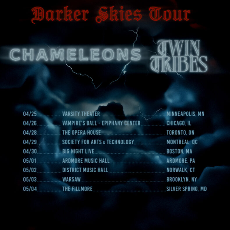 SPILL NEWS: CHAMELEONS CELEBRATE THE NEW YEAR WITH NORTH AMERICAN DATES | CO-HEADLINE TOUR WITH TWIN TRIBES KICKS OFF APRIL 25 The Chameleons