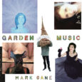 SPILL ALBUM REVIEW: MARK GANE – GARDEN MUSIC Mark Gane