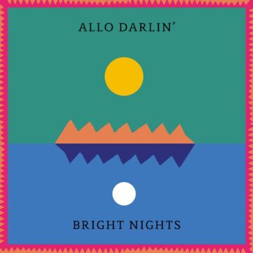 SPILL ALBUM REVIEW: ALLO DARLIN’ – BRIGHT NIGHTS Allo Darlin'