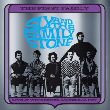 SPILL ALBUM REVIEW: SLY AND THE FAMILY STONE – THE FIRST FAMILY: LIVE AT WINCHESTER CATHEDRAL 1967 Sly and the Family Stone